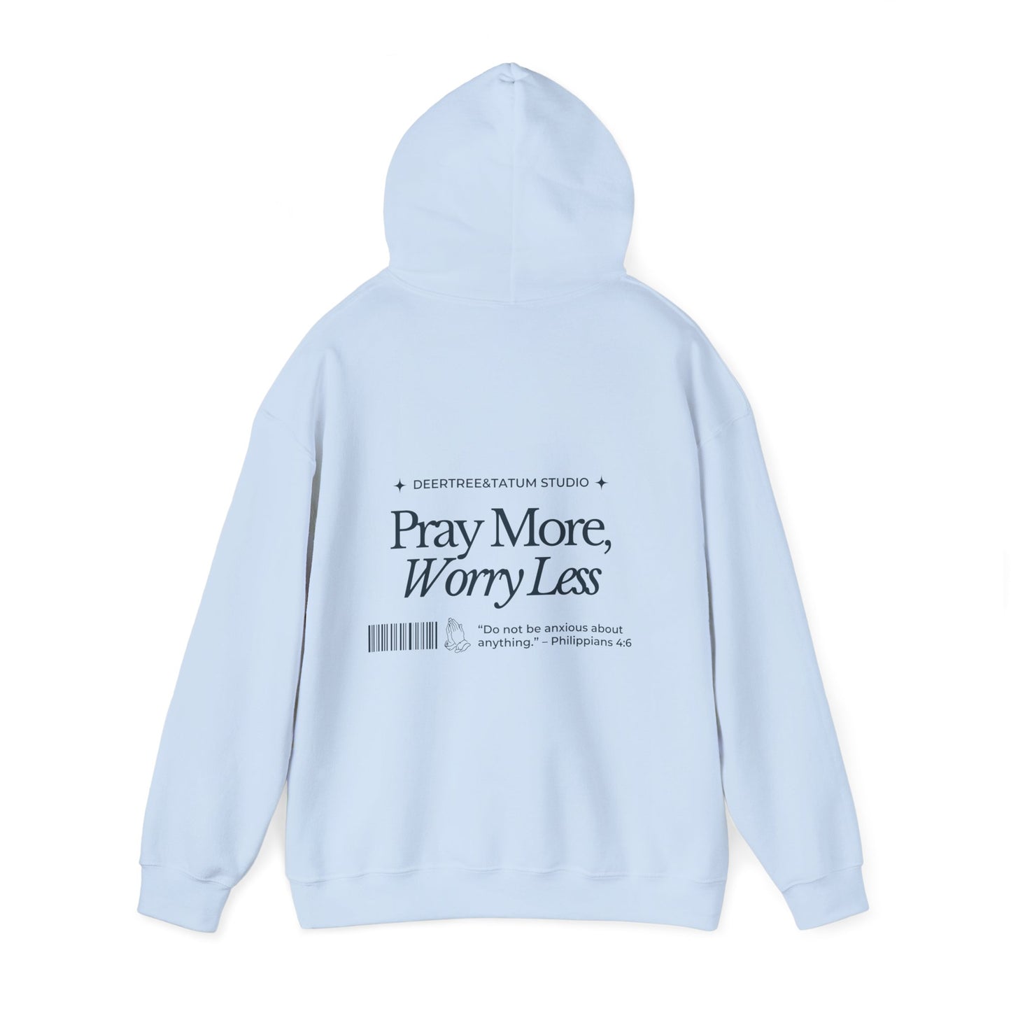 Pray More Worry Less Hoodie Sweatshirt