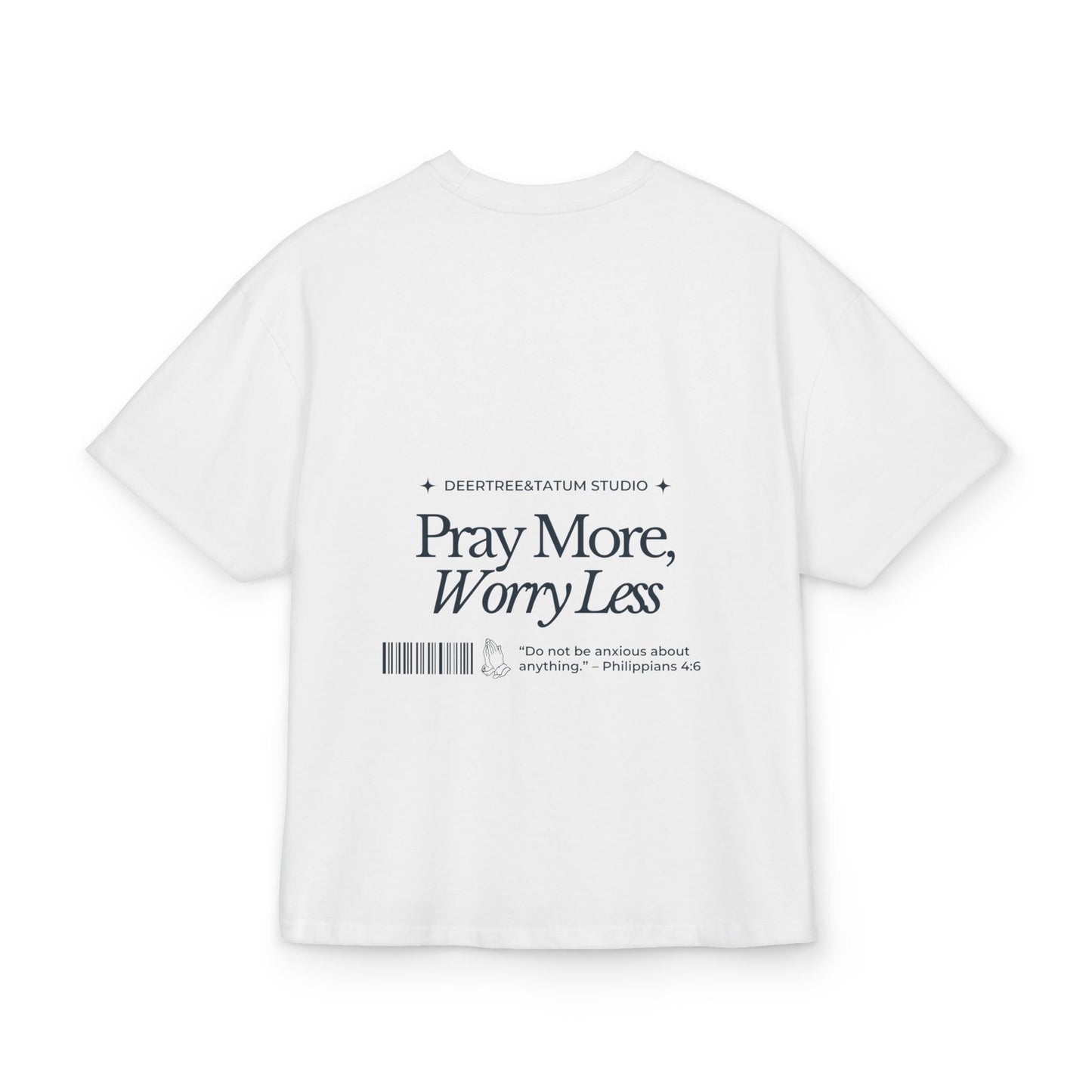 Pray More Worry Less Christian Oversize Tee