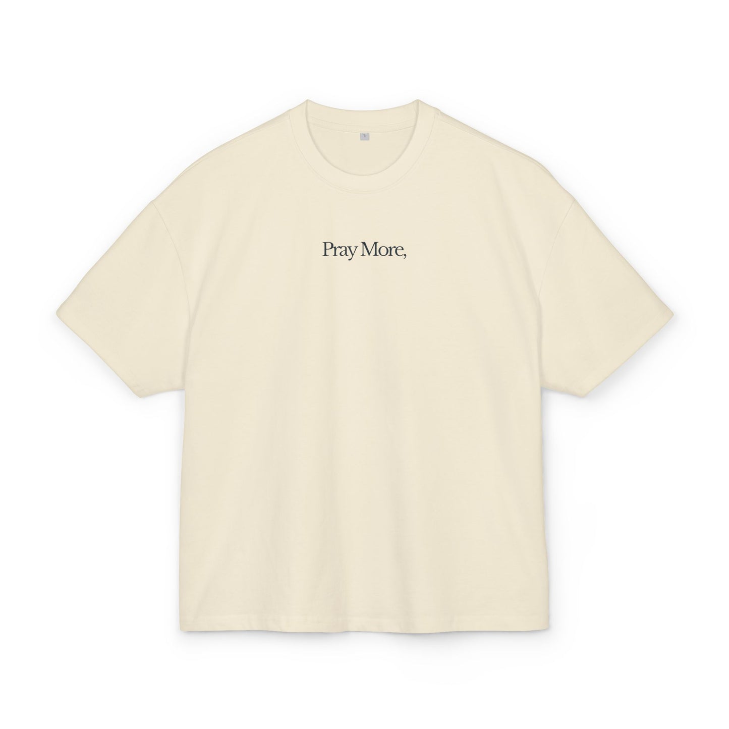 Pray More Worry Less Christian Oversize Tee