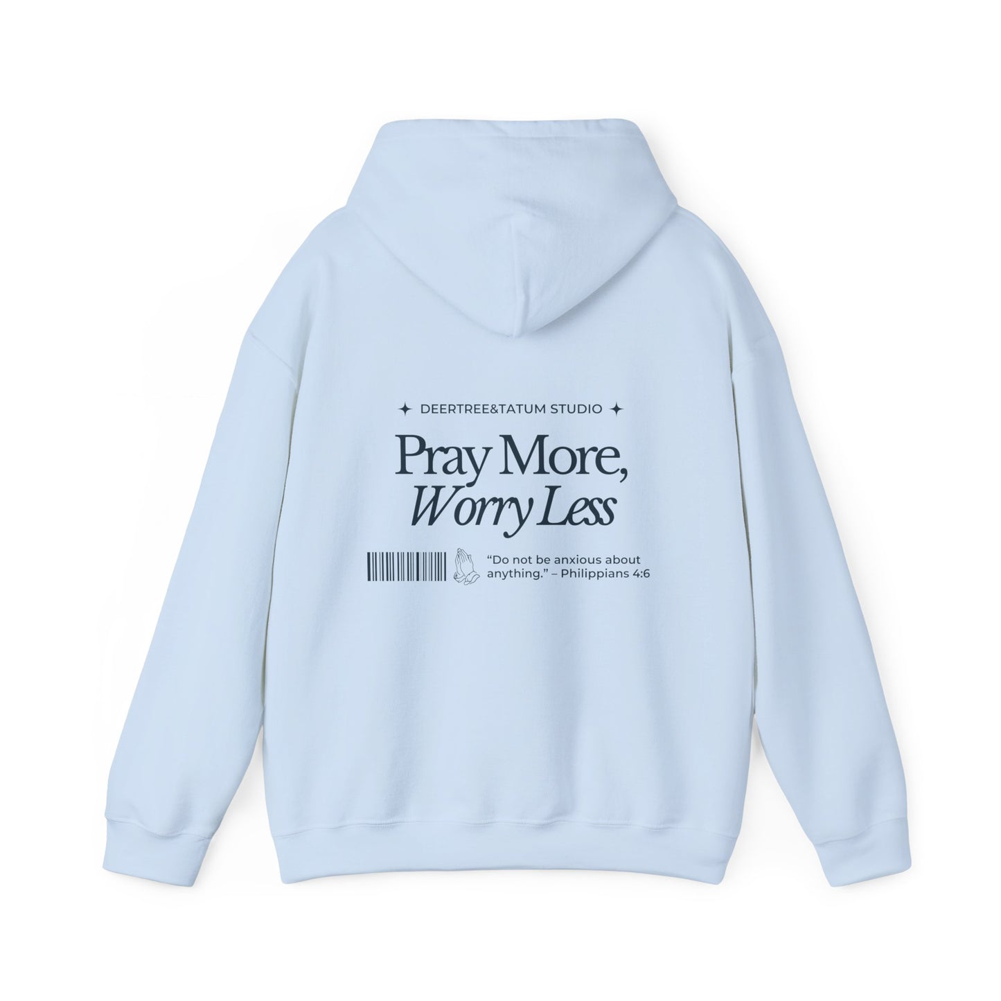 Pray More Worry Less Hoodie Sweatshirt