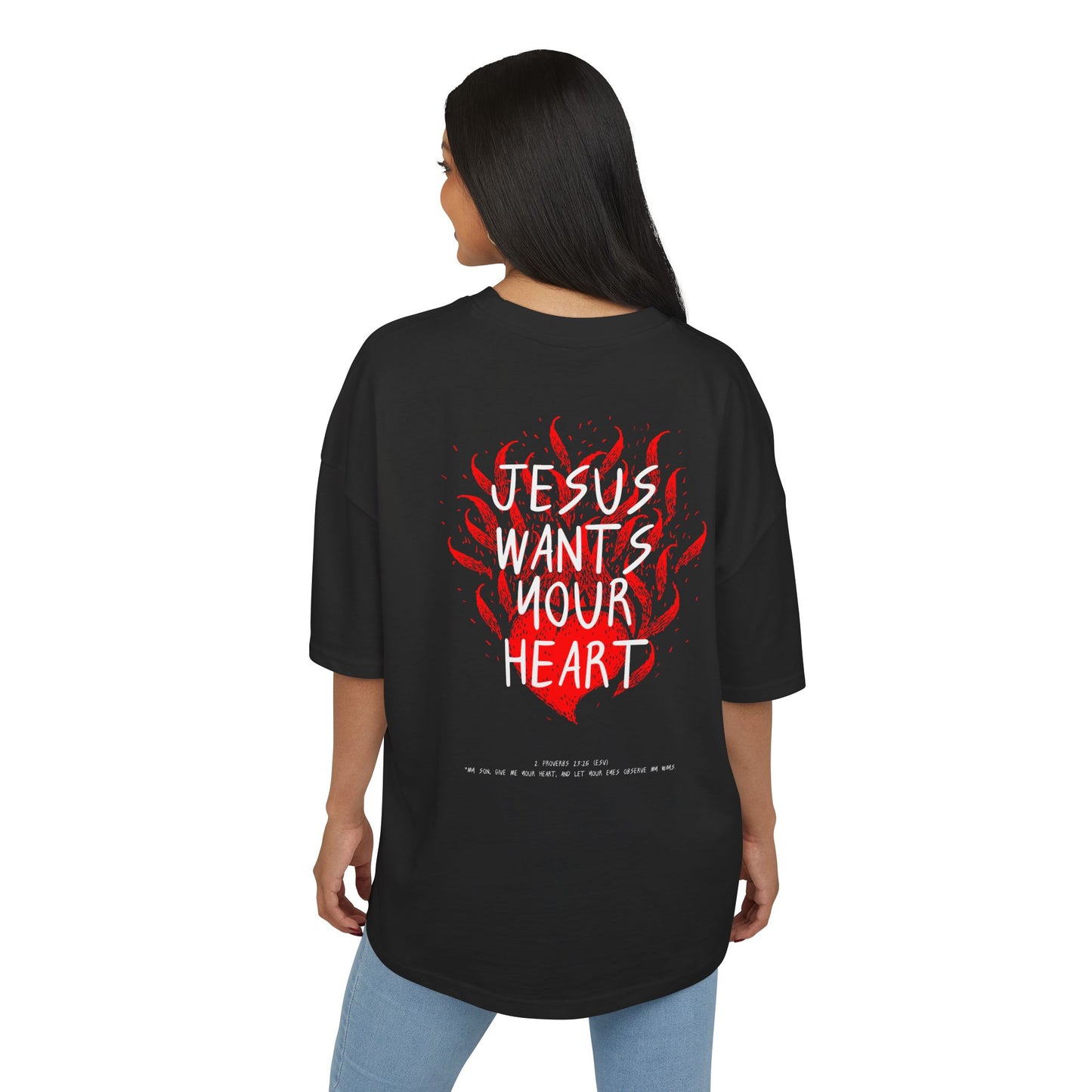 Jesus Wants Your Heart Oversize Tee — Faith-Based Christian T-Shirt