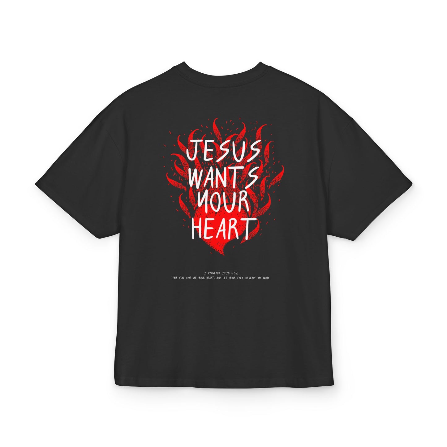 Jesus Wants Your Heart Oversize Tee — Faith-Based Christian T-Shirt