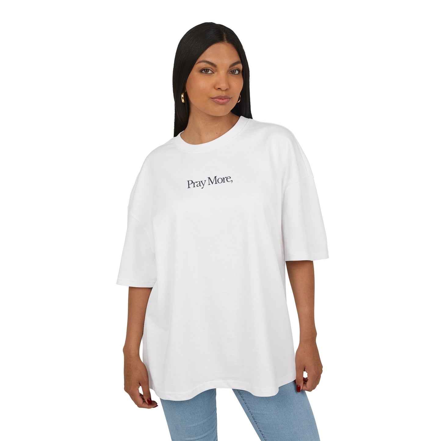 Pray More Worry Less Christian Oversize Tee